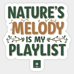 Nature's Melody is My Playlist. Sticker